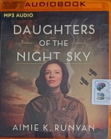 Daughters of the Night Sky written by Aimie K. Runyan performed by Kathleen Gati on MP3 CD (Unabridged)